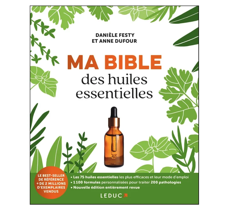 Ma bible des huiles essentielles