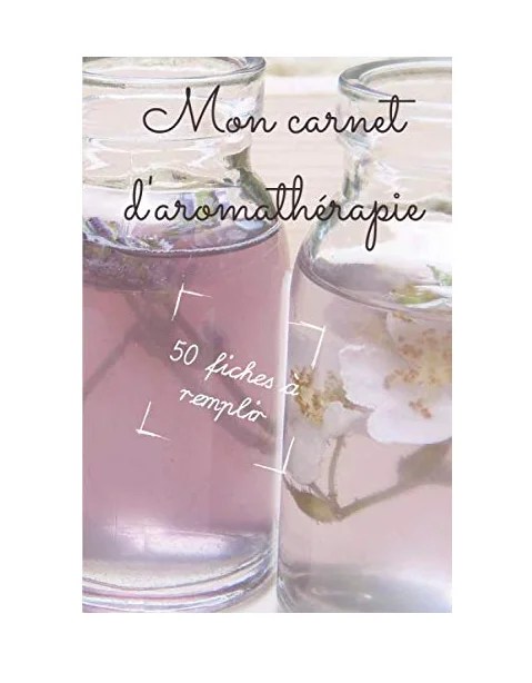 Mon cahier aromathérapie